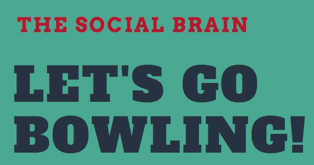 The Social Brain Hosts A Bowling Event