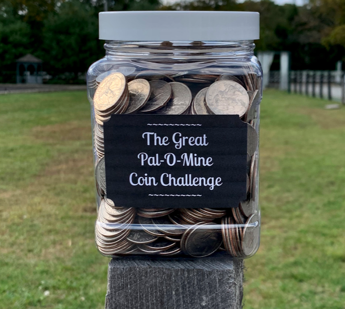 The Great Pal-O-Mine Coin Challenge Wants Your Change – Corporate Sponsor Sought to Provide Matching Funds