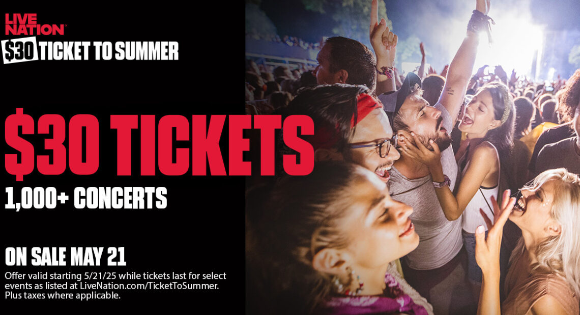 Live Nation Launches $30 Ticket to Summer to Select Shows